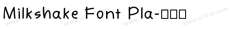 Milkshake Font Pla字体转换 Milkshake Font Pla字体转换